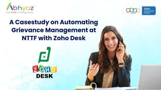 Transforming Grievance Management in Education: How Abhyaz Helped NTTF Automate Student & Staff Support with Zoho Desk